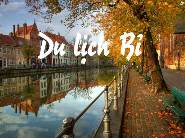 Du lịch Bỉ nên đi mùa nào đẹp nhất trong năm?