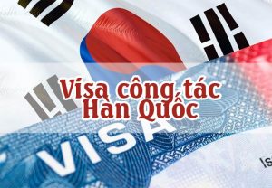 Dịch vụ xin Visa công tác Hàn Quốc