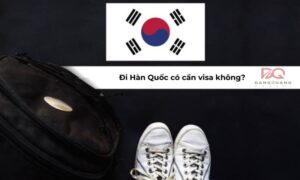 Đi Hàn Quốc cần visa không?