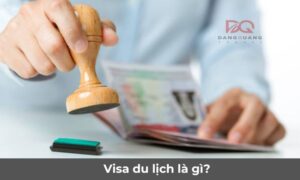 Visa du lịch là gì?